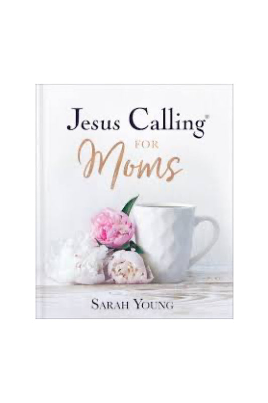SARAH YOUNG JESUS CALLING FOR MOMS