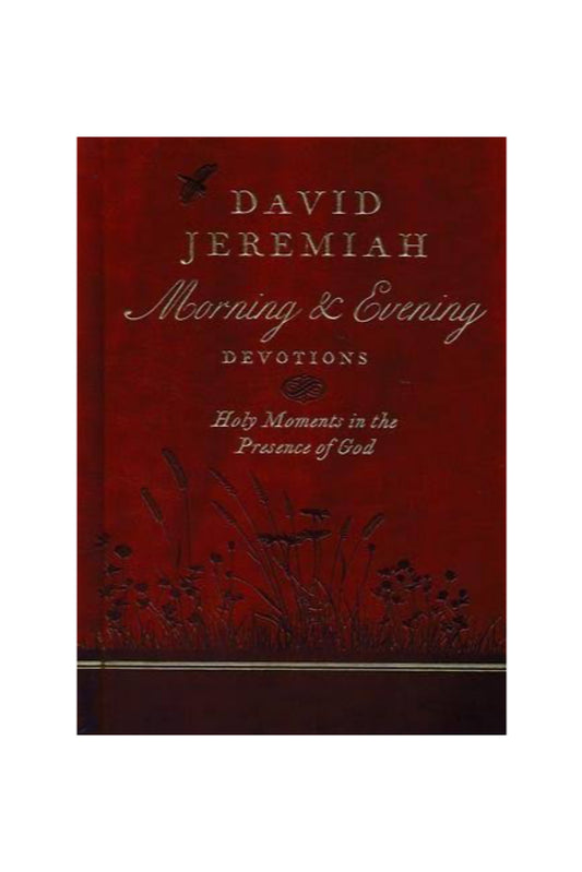 DAVID JEREMIAH MORNING & EVENING DEVOTIONS