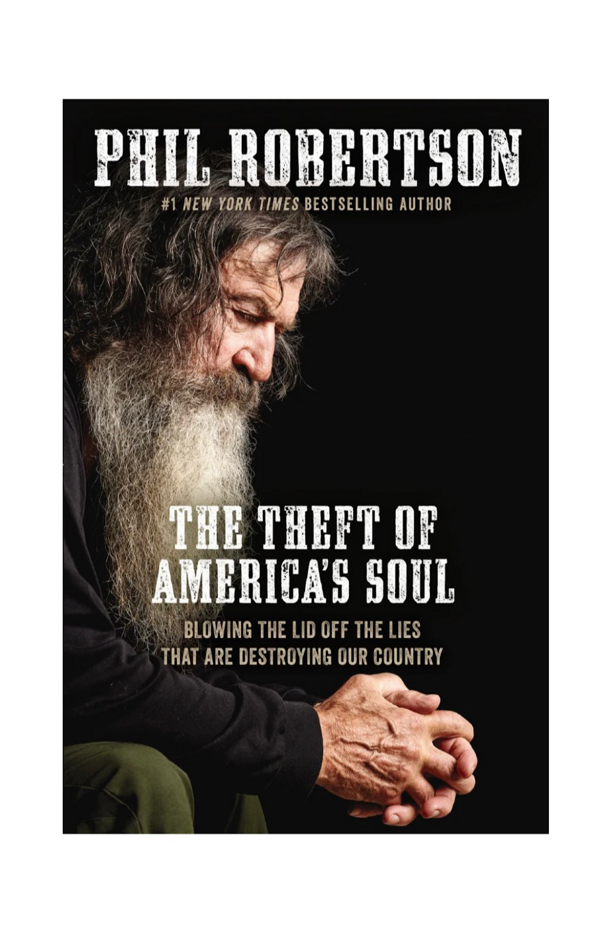 The Theft of America's Soul: Blowing the Lid Off the Lies That Are Destroying Our Country